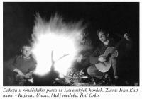 Dakota at a bone fire in Slovakia. Ivan Makásek playing the guitar.