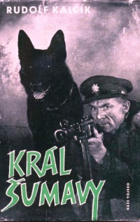 The propaganda film The King of Šumava and Kalčík's book of the same name were also inspired by the story of Josef Hasil. However, the negative character must not be an SNB (National Security Corps - transl.) member in this case.